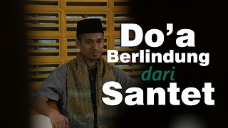 Serial Do'a : Do'a Berlindung dari Santet