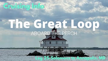 Great Loop Cruising Info: Leg 25-Solomons to Annapolis, MD