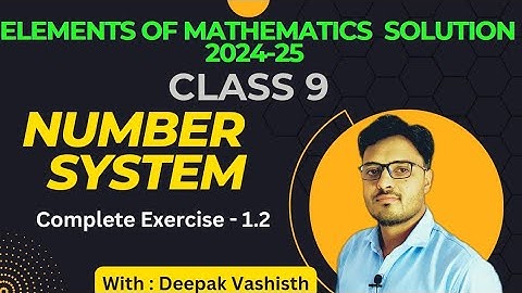 exercise 1.2 class 9|class 9 chapter1|number system class 9|elements of mathematics class 9