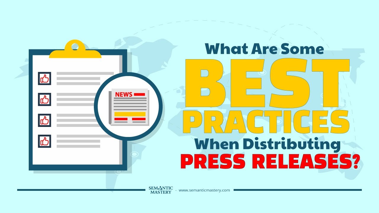 What Are Some Best Practices When Distributing Press Releases YouTube