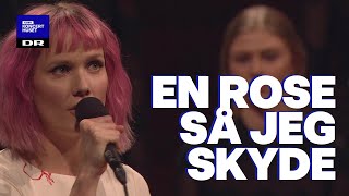 En rose så jeg skyde // DR Pigekoret & Oh Land chords