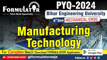 BEU PYQ-2024 Manufacturing Technology 6th Sem. Mechanical Engineering