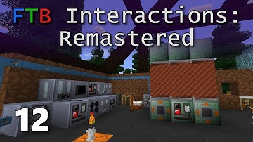 FTB Interactions Remastered E12: LV In One Episode