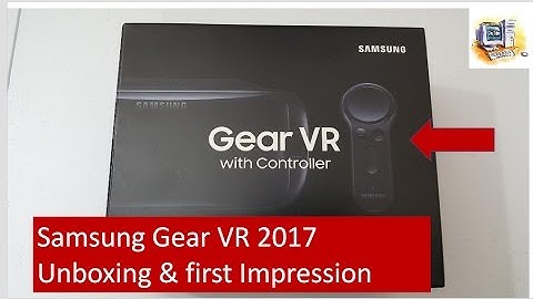 Samsung Gear VR 2017 With Controllor Unboxing & Review