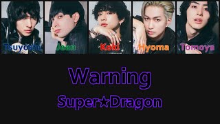 Download lagu SUPER★DRAGON - Warning - Color Coded Lyrics 【ROM/ENG】
