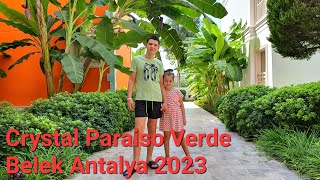 CRYSTAL PARAISO VERDE Resort&Spa Belek Antalya 2023