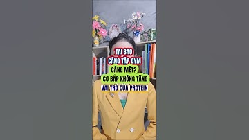 🏋Tại sao càng tập gym càng mệt cơ bắp k tăng , vai trò của protein #tuduy #protein #trending