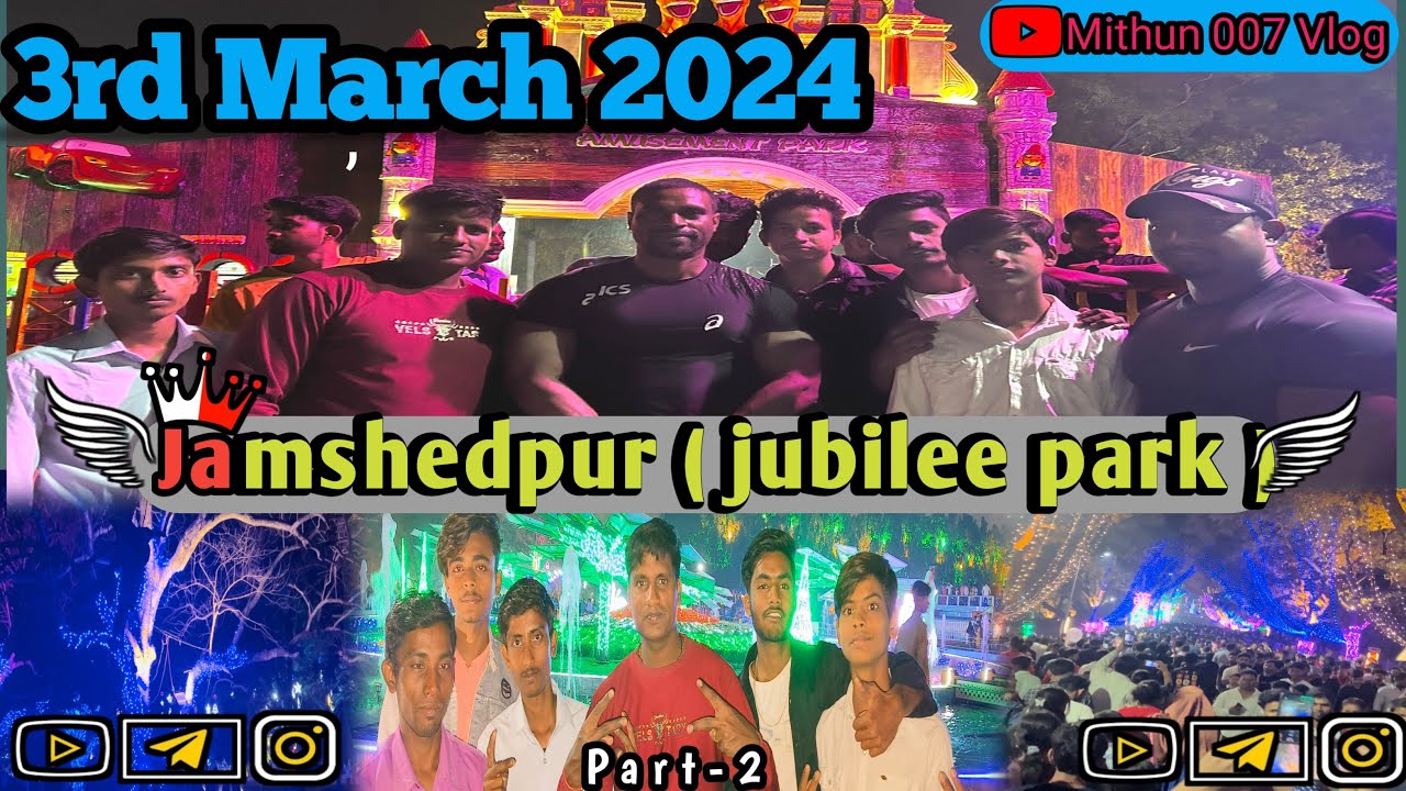 3rd March Jamshedpur 2024 | mithun 007 vlog |Jubilee Park Lightings ...