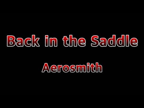 Back in the Saddle - Aerosmith(Lyrics)