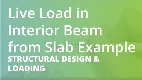 Live Load in Interior Beam from Slab Example | Structural Design & Loading