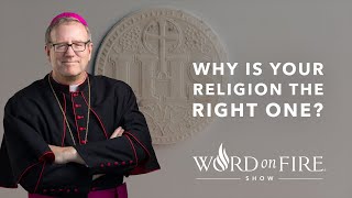 Why is Your Religion the Right One?