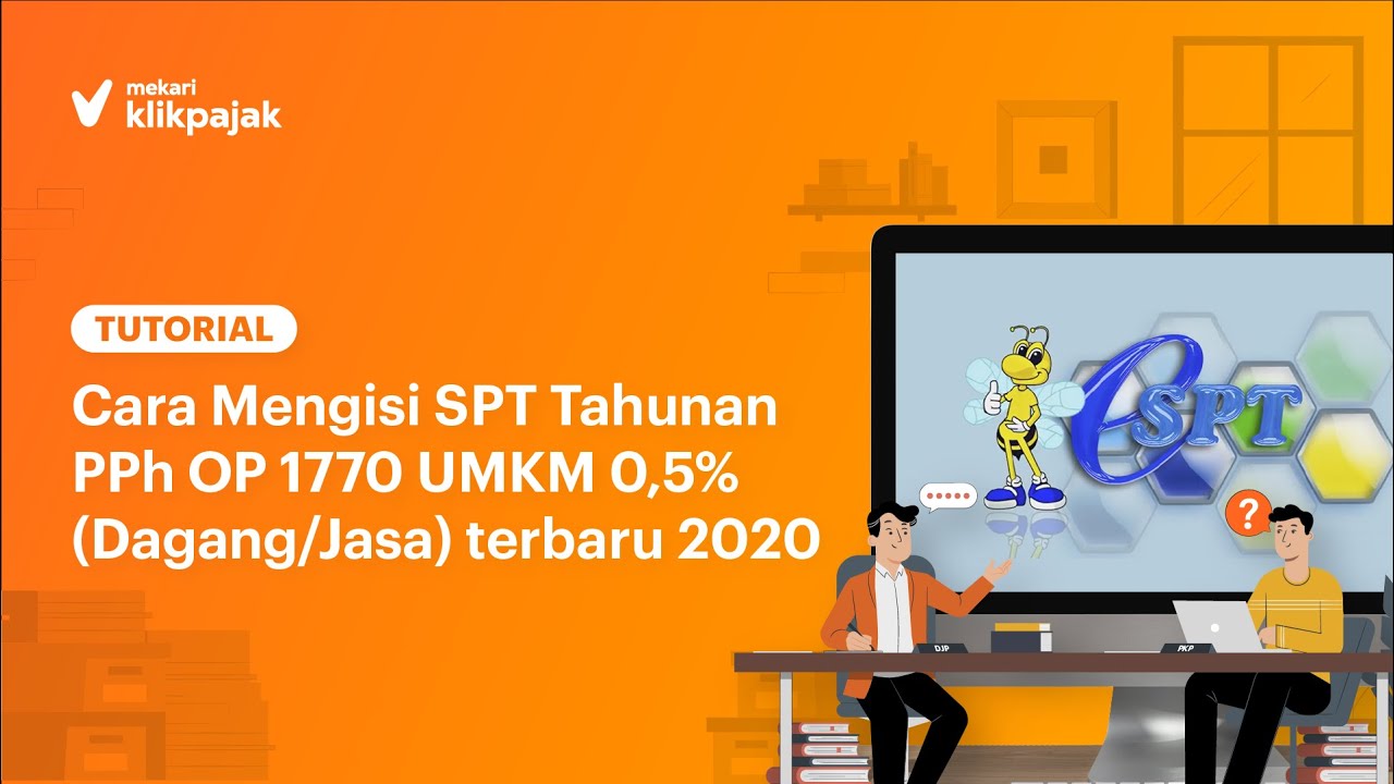 Cara Isi Spt Tahunan Pph Op 1770 Umkm 0 5 Dagang Jasa Terbaru 2020 Tutorial Klikpajak Youtube