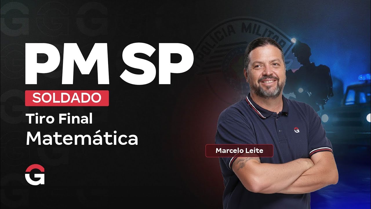 Concurso PM SP Soldado: Tiro Final | Matemática com Marcelo Leite