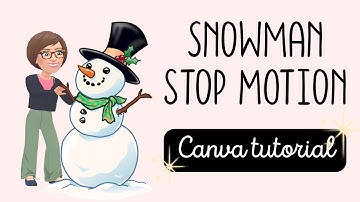 Stop Motion Animation Tutorial in Canva for Kids: Build a Snowman