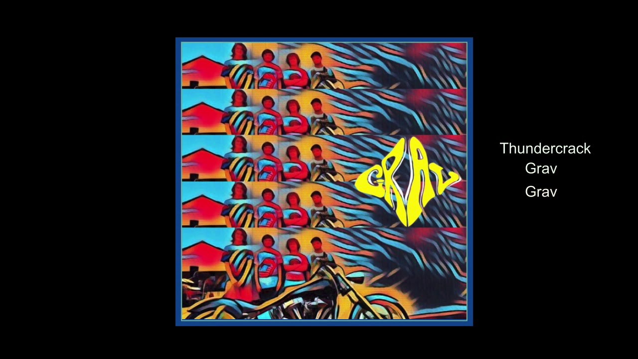 Grav- Thundercrack
