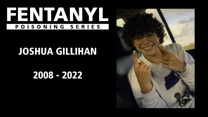 FENTANYL POISONING: Joshua Gillihan's Story