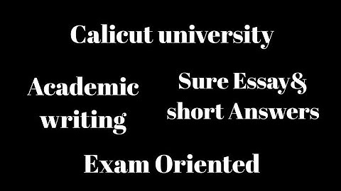 Calicut university, Academic writing, Sure essay questions &Answers, Important, Exam oriented