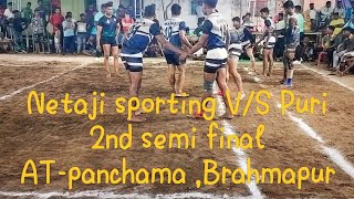 Puri VS Netaji sporting Brahmapur all odisha kabaddi tournament 2nd semi final match #odisha