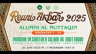 LIVESTREAM | REUNI AKBAR AL MUTTAQIN JEPARA 2025 ANGKATAN 1-33