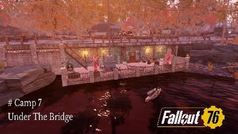 Fallout 76 C.A.M.P. Build Under the bridge*