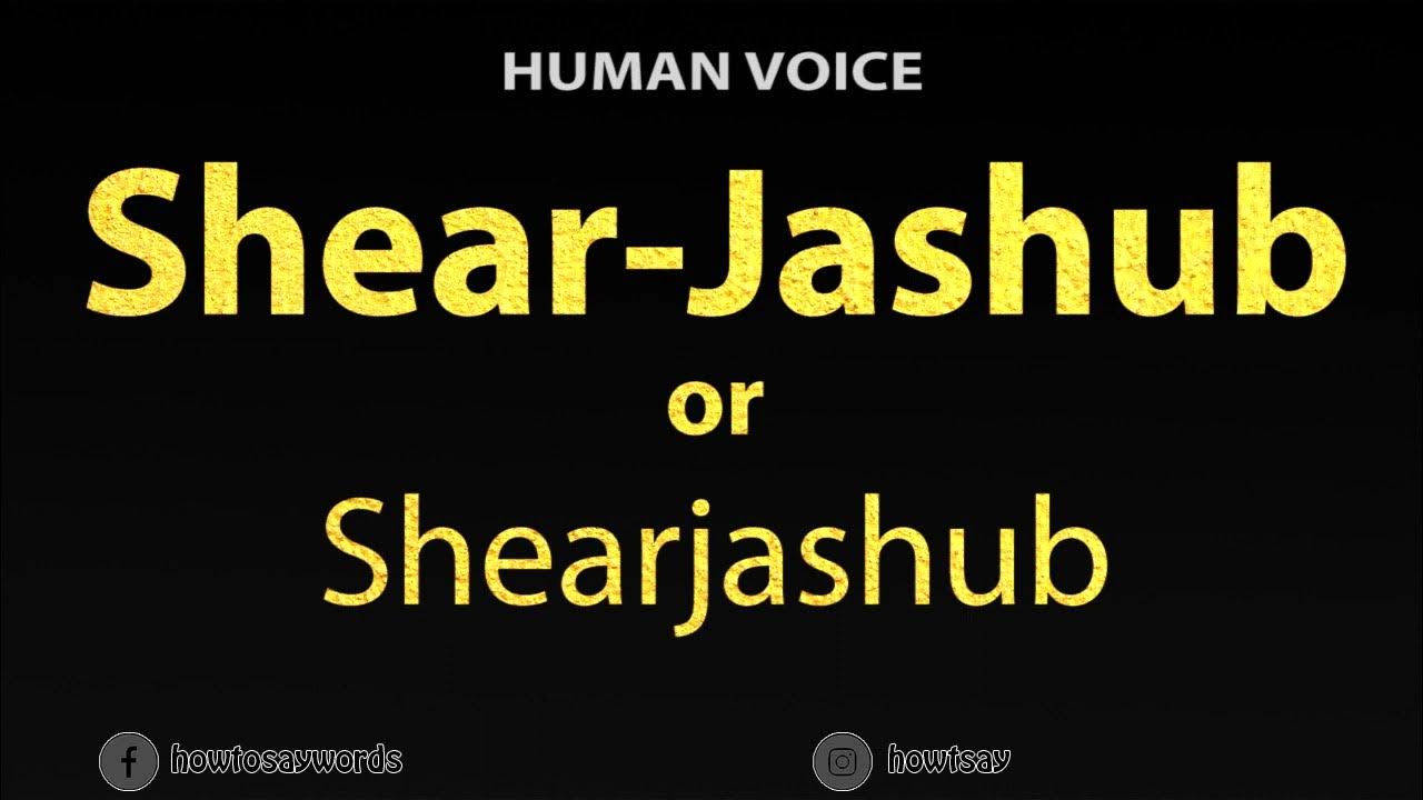 How To Pronounce Shear Jashub or Shearjashub YouTube