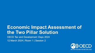 OECD Tax and Development Days 2024 (Day 1 Room 1 Session 2): Economic Impact Assessment