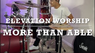More Than Able//Lo Puedes Todo//Elevation Worship - Drum Cover