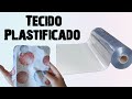 Tecido Plastificado 2 Maneiras Fáceis de Fazer