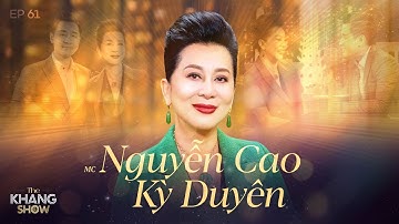 EP 61 | MC Kỳ Duyên: “Tôi chọn người tâm tốt, vì dù có gì xảy ra họ cũng không làm mình đau đớn”