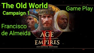 The Old World | Francisco de Almeida | Age of Empires 2 definitive edition | Campaign 1