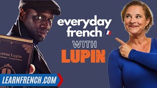 EVERYDAY French with LUPIN // Understand FAST SPOKEN French accents to master French in Real Life 🇫🇷