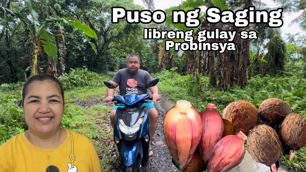 Nanguha ng Puso ng Saging + Gumala kami sa Nakar