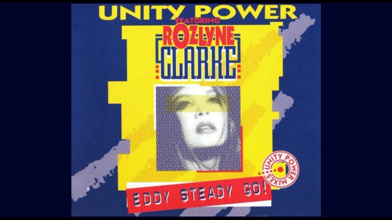 Anos 90 Dance Unity Power Feat. Rozlyne Clarke - Eddy Steady Go (Unity Radio Edit) (1993)