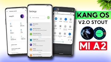🦄KangOS v2.0 Stout Android 11 Official | Xiaomi Mi A2 (jasmine_sprout) | Hindi Tech Video