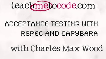 Acceptance Testing with RSpec and Capybara