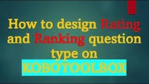 SETTING RANKING AND RATING QUESTIONS IN KOBOTOOLBOX (2023)