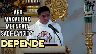 Baka Nadagsen Ka A Maiyuli | Ilocano Homily | Fr. Rufo Abaya