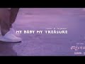 Download Lagu My baby my treasure [music lyrics] my baby my treasure