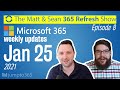 🔄 MS Refresh - Week of 25 January 2021 - Episode 8