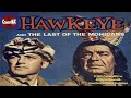 Hawkeye and the Last of the Mohicans | Season 1 | Episode 20 | The Girl (1957)