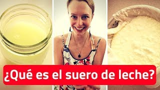 SUERO DE LECHE   beneficios y usos en la fermentación