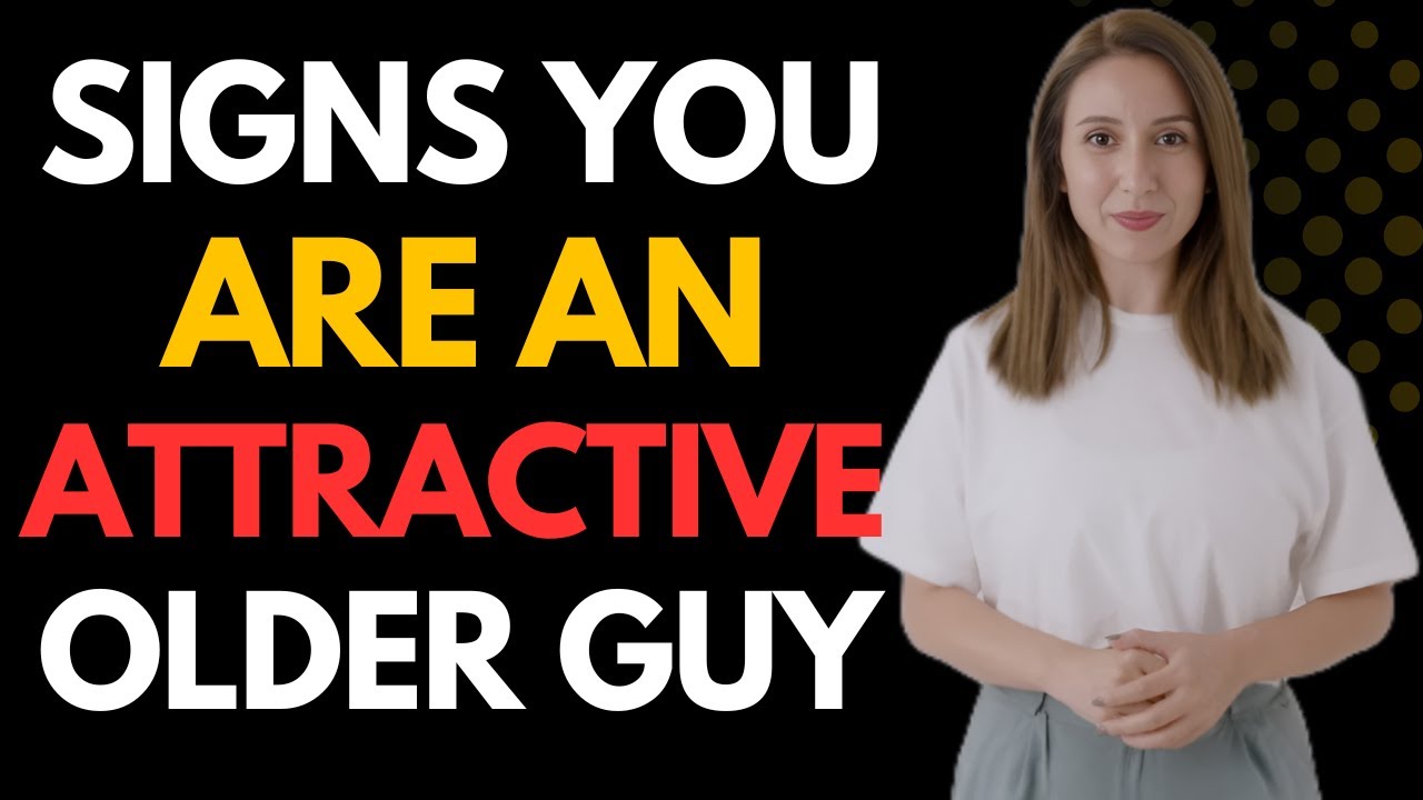 6 Signs You’re an Attractive Older Man (Even If You Don’t Realize It) | OF | derya jane