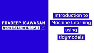 Introduction to Machine Learning using tidymodels