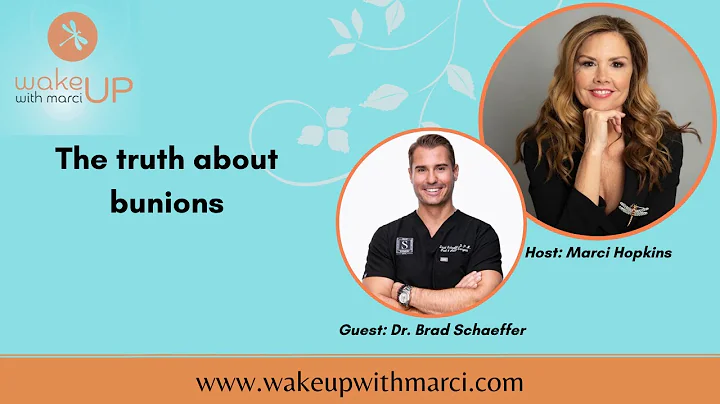 The Truth About Bunions with Dr. Brad Schaeffer
