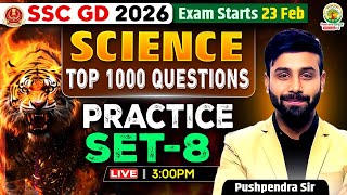 SSC GD 2026 | Science | Top 1000 Questions | Practice Set - 8 | Pushpendra Sir