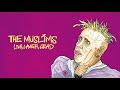 The Muslims - "Live Laugh Lead" (Full Album Stream)