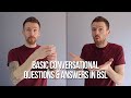 Basic Conversational Questions and Answers in BSL