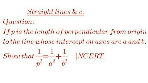 If p is the length of perpendicular from origin.......| NCERT Straight line