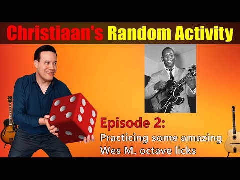 Jazz Guitar Magic Using Wes Montgomery's Octave Licks (Christiaan's Random Activity Episode 2)