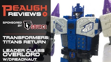 Video Review: Transformers: Titans Return - Leader OVERLORD w/ Dreadnaut